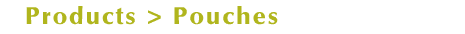 Pouches